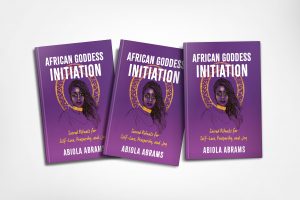 African Goddess Initiation: Sacred Rituals