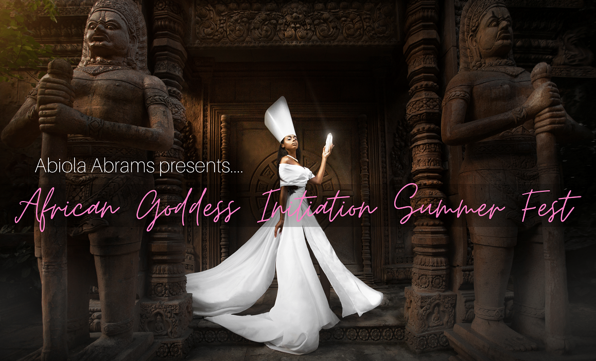 African Goddess Initiation Virtual Summer Festival