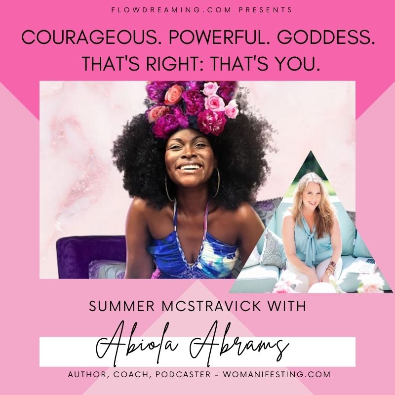 Scarcity Mindset Shift: Flowdreaming with Summer McStravick and Abiola Abrams