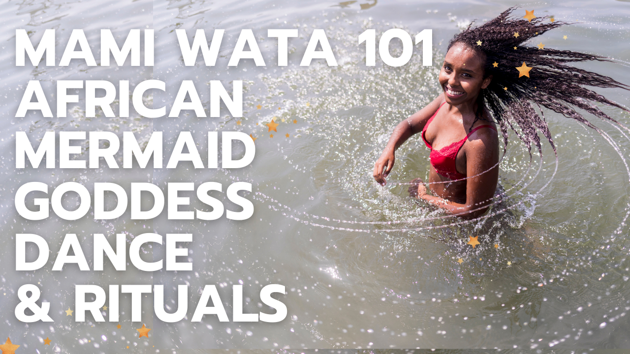 Mami Wata 101: African Goddess Initiation Festival