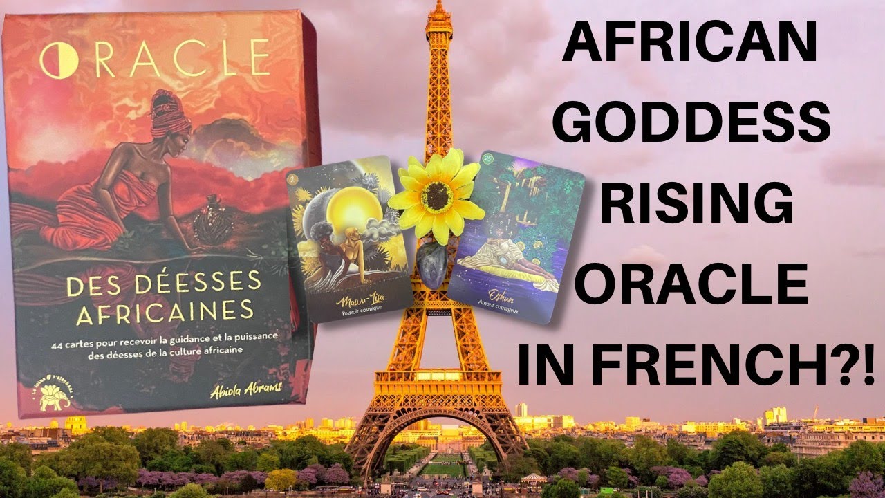 African Goddess Oracle Deck, French Magic! L’oracle des déesses africaines [Video]