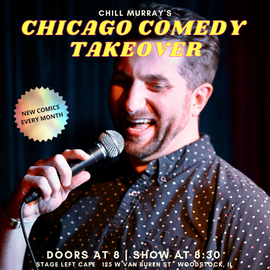 Chill Murray Presents: Chicago Comedy Takeover 2023