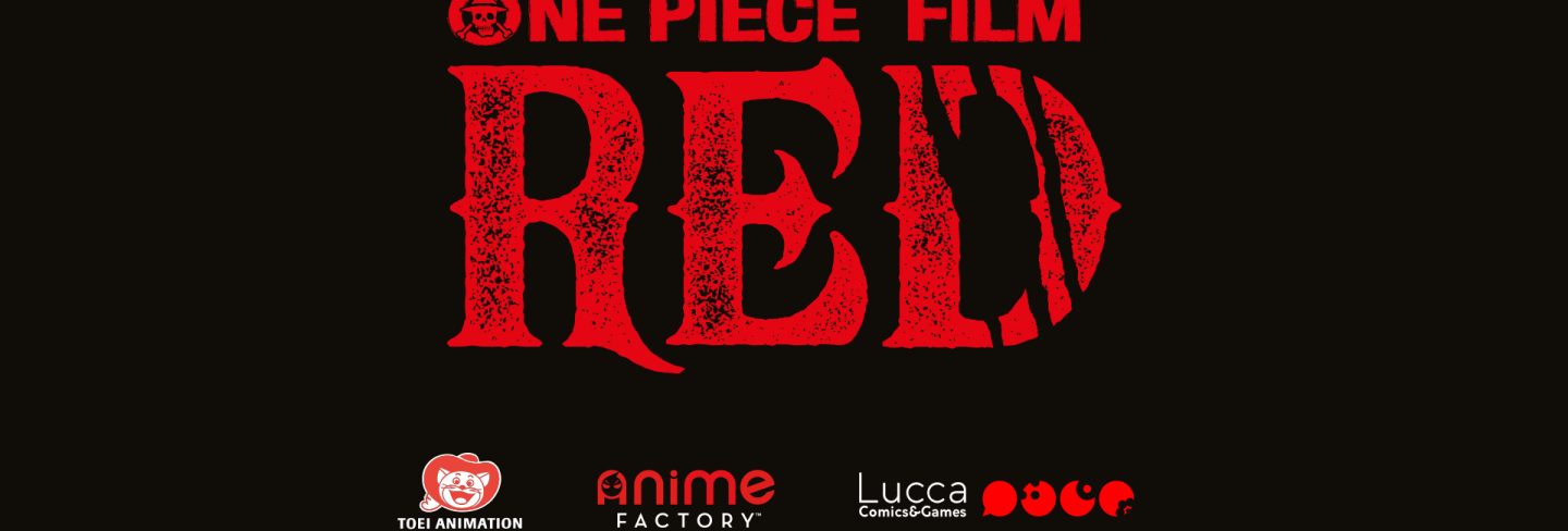 One Piece Film: RED @ Lucca Comics & Games
