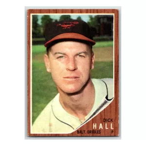 Dick Hall Baltimore Orioles 1962 Topps