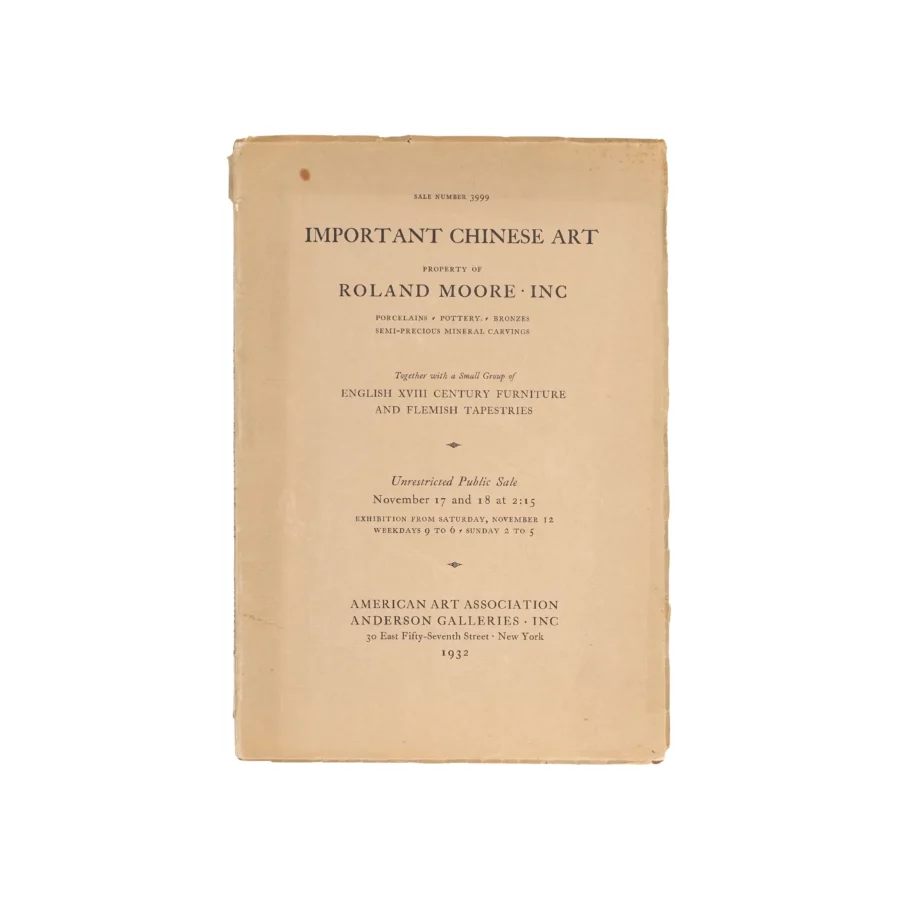 Important Chinese Art Property of Roland Moore Inc. American Art Galleries November 17th and 18th, 1932