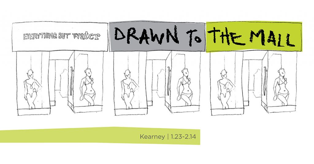 Drawn to the Mall by Brian Kearney, January 23 through February 14.