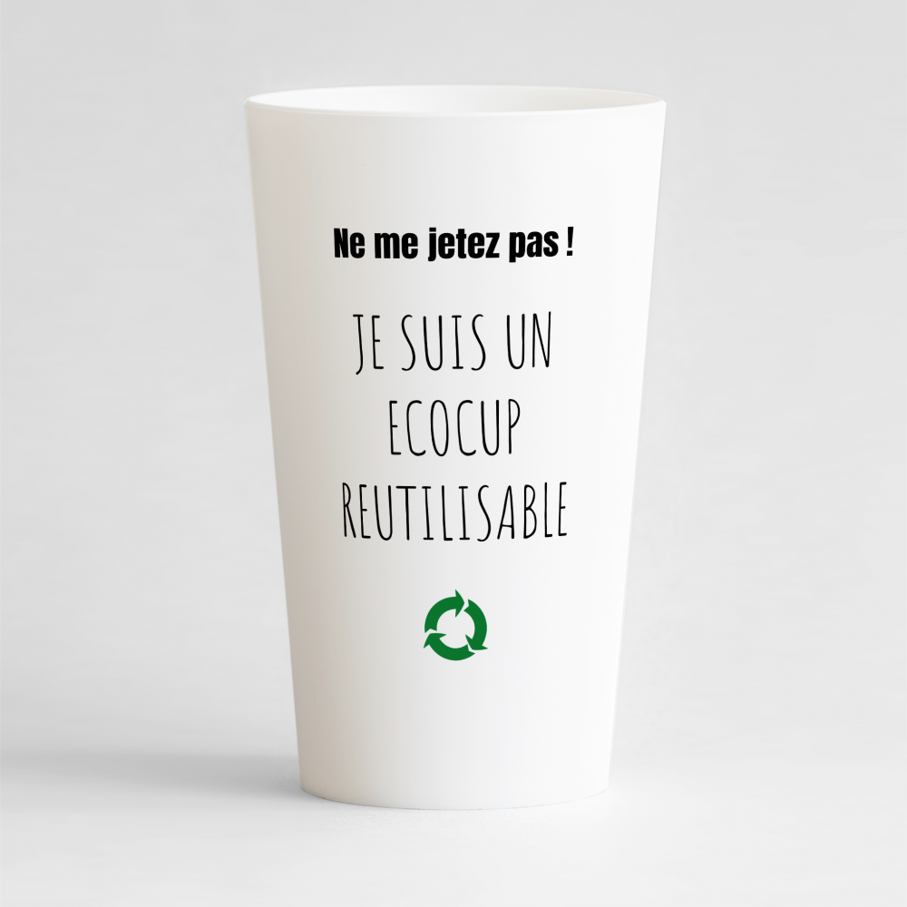 Un ecocup blanc de face avec une phrase "je suis réutilisable", pour votre entreprise.