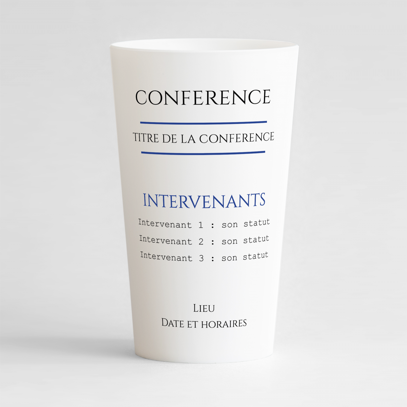 Un ecocup blanc de face pour une conférence, avec le thème de la rencontre, les noms des intervenants ainsi que la date et le lieu de la rencontre.