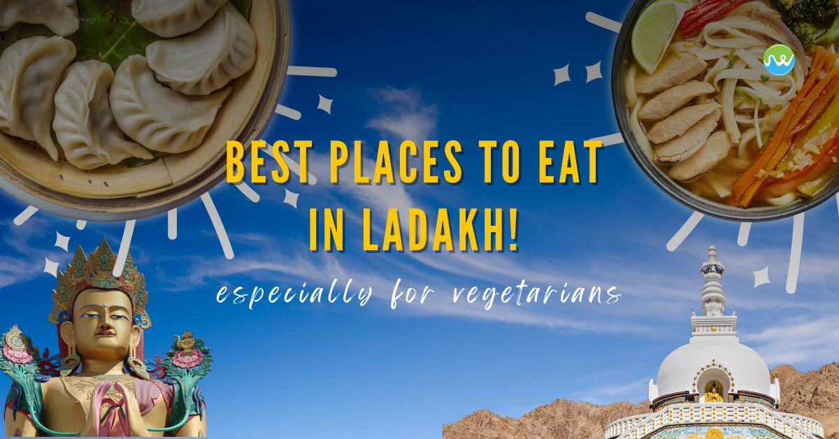 Vegetarian Food in Ladakh – Places that serve Veg Food in Leh Ladakh.