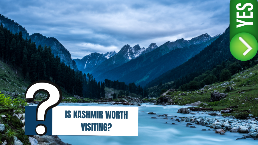 Kashmir trip FAQs: Is Kashmir worth visiting