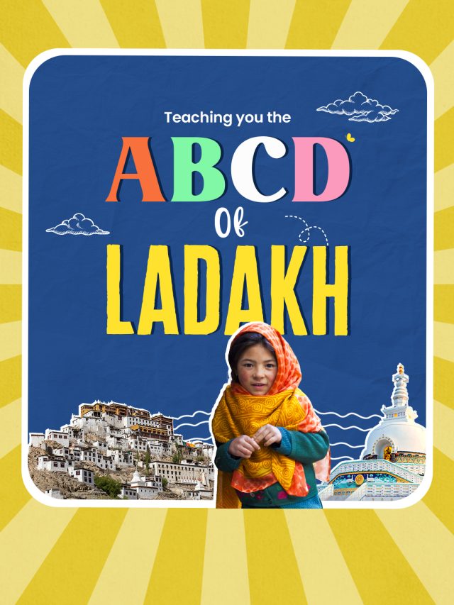 ABCD of Ladakh – All things Ladakh!