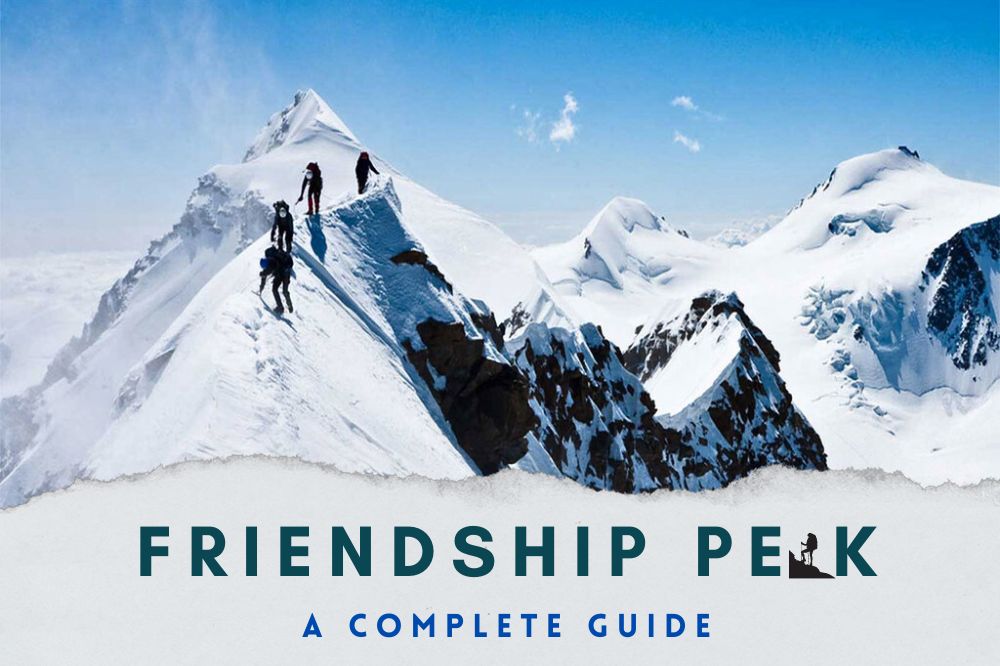 Friendship Peak Expedition: A Complete Guide