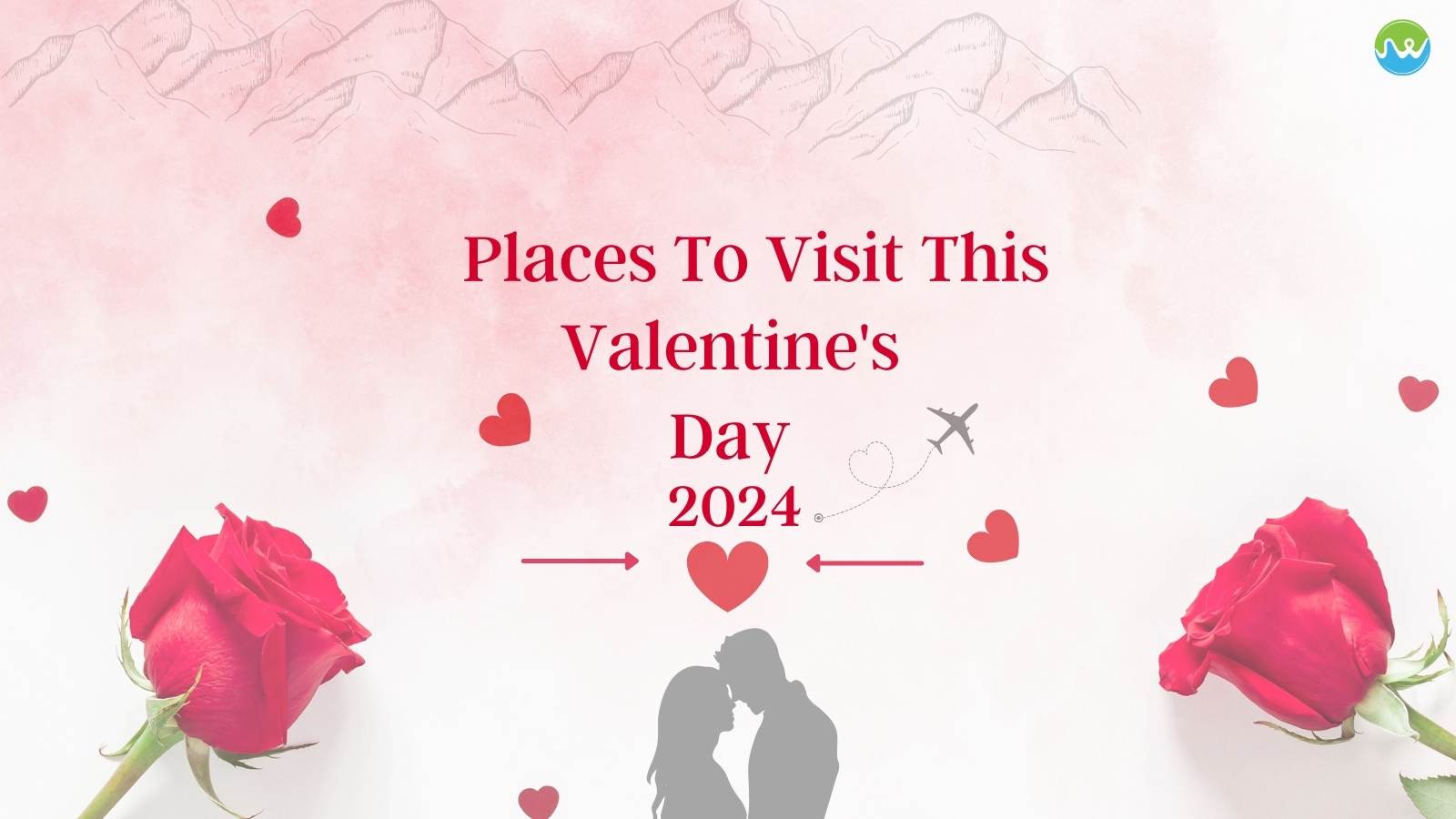 Top 15 Places To Visit On Valentine’s Day 2024 In India