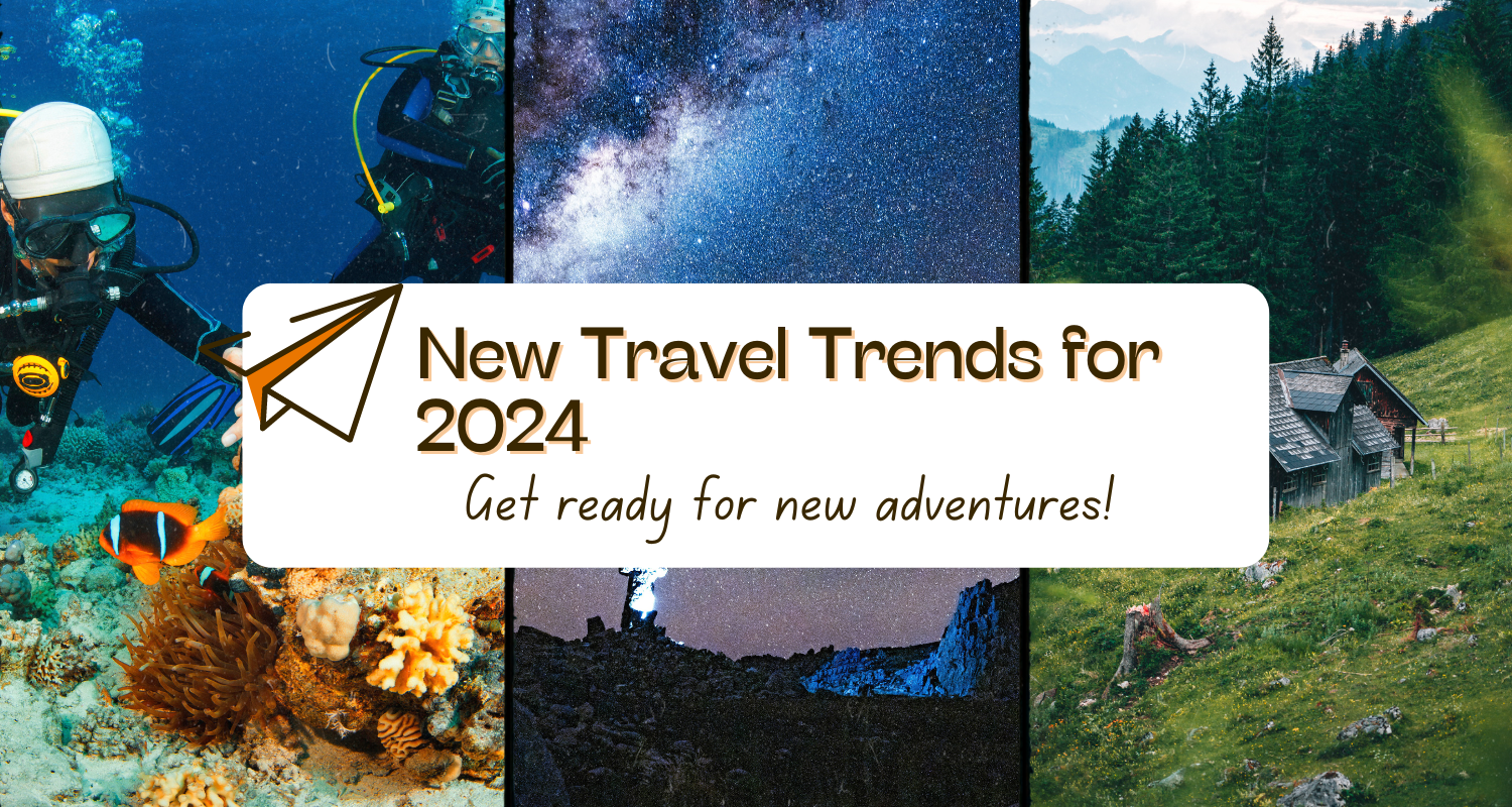 6 New Travel Trends for 2024