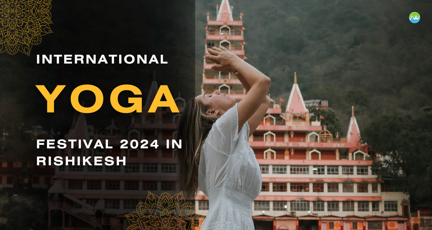 International Yoga Festival 2024 Rishikesh - International Yoga