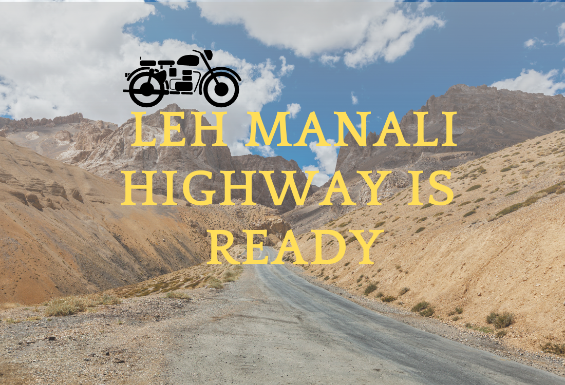 Leh Manali Highway Is Open To Welcome Vehicular Movement 