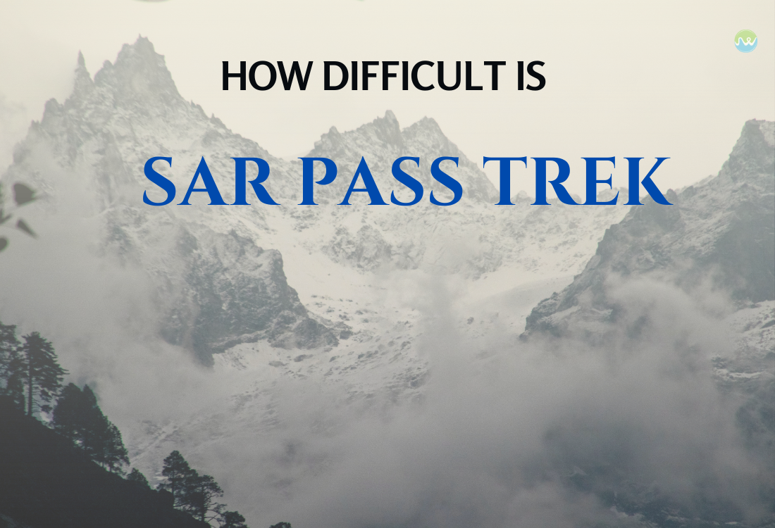 What is the difficult level of Sar Pass Trek? 