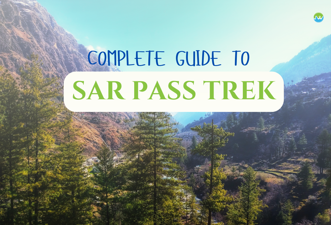 Sar Pass Trek – A Complete Guide 