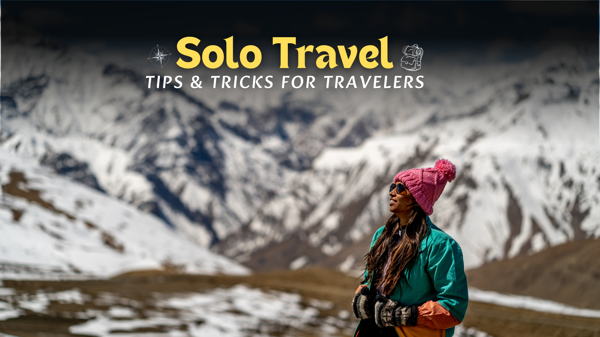 Solo Trips in India : Tips & Tricks for Travelers!