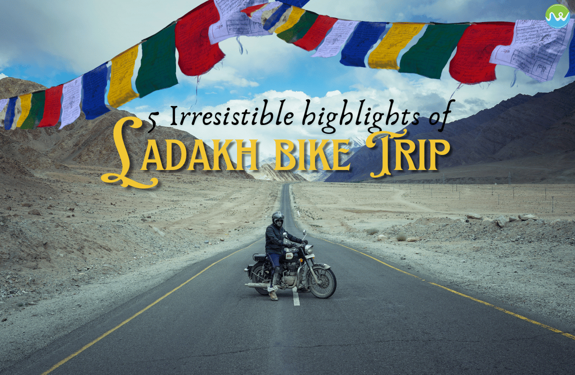 5 Irresistible Highlights of a Ladakh Bike Trip