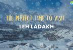 The Best Time to Visit Leh Ladakh.