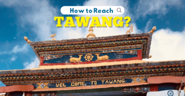 how to reach Tawang