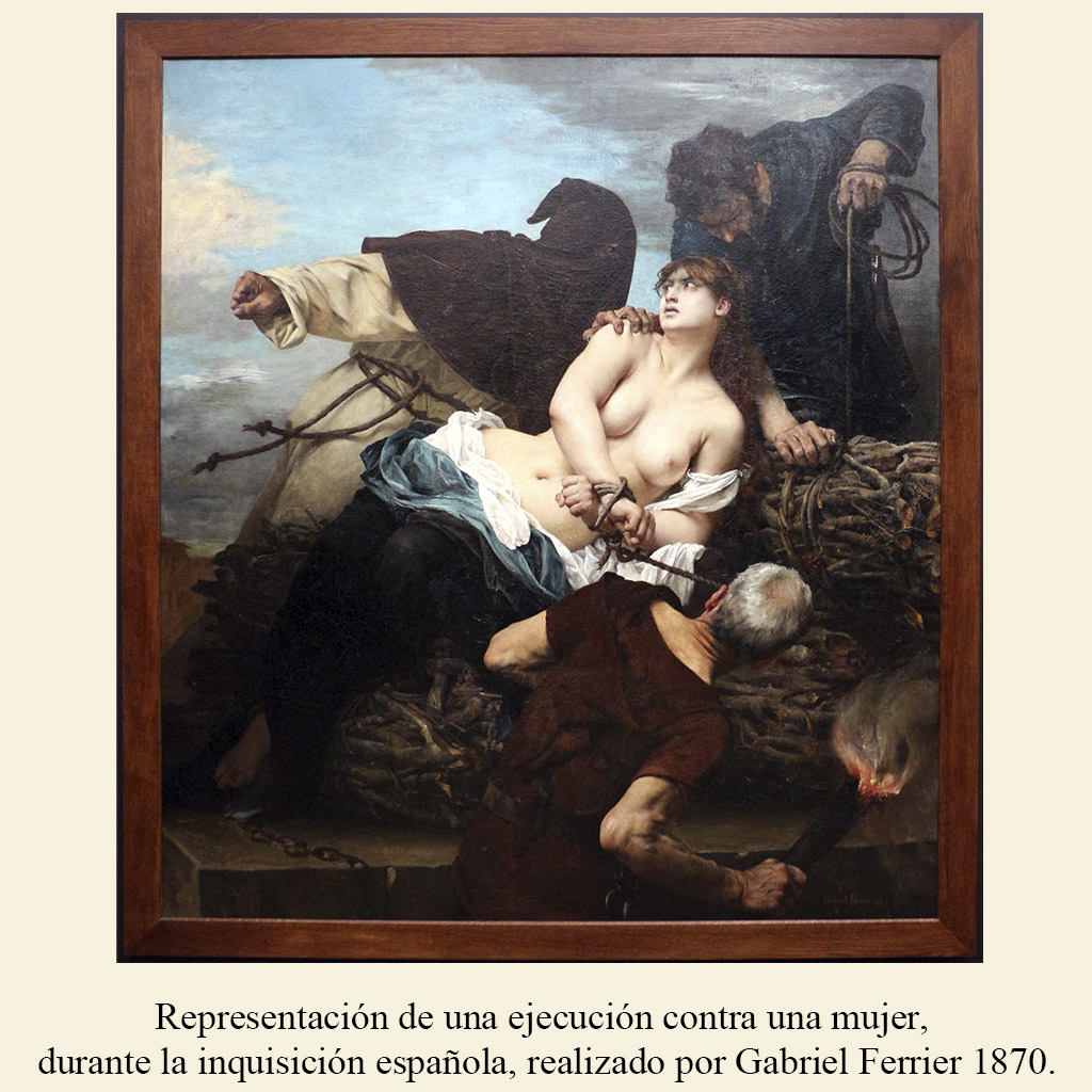 Representación de una ejecución contra una mujer, durante la inquisición española, realizado por Gabriel Ferrier 1870.