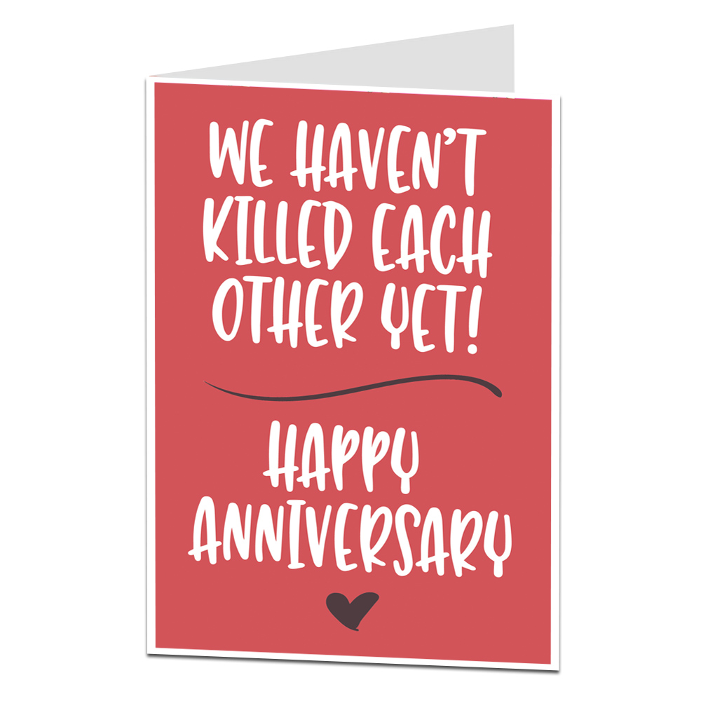 Funny Wedding Anniversary Card Killed Each Other Yet!