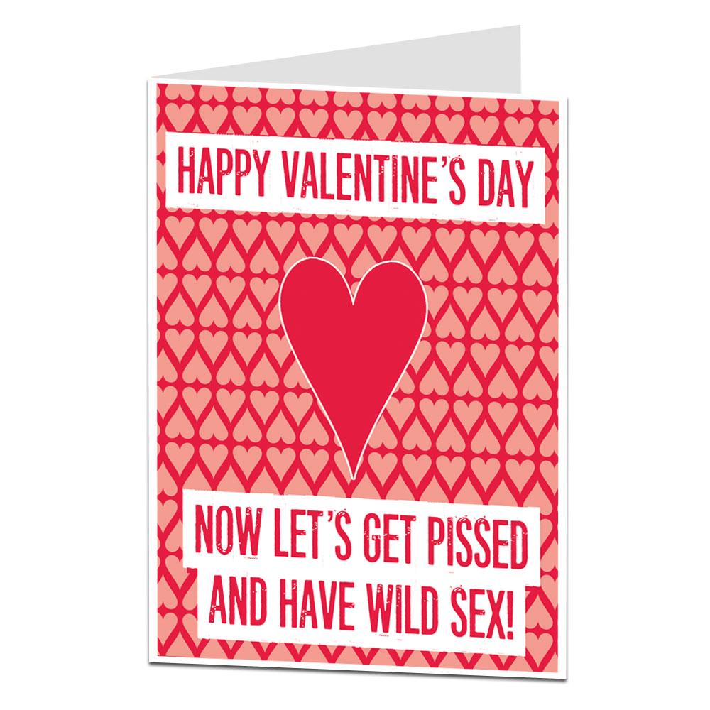 Lets Get Pissed And Have Wild Sex Valentine Card 6758