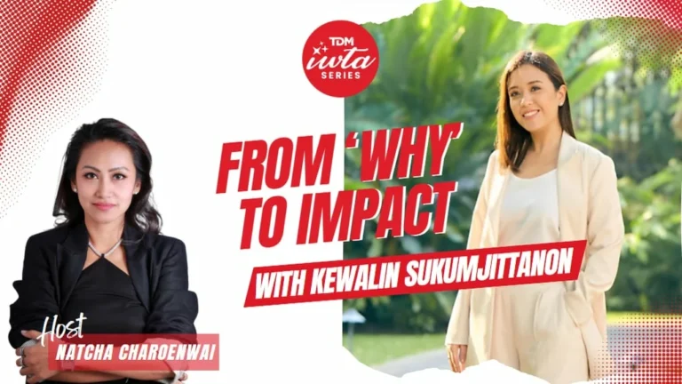 IWTA interviews Kewalin Sukumjittanon on “From WHY to Impact”