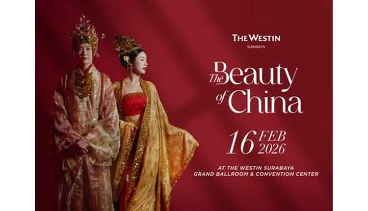 The Westin Surabaya unveils ‘The 19th Beauty of China’