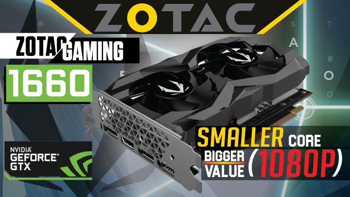 Zotac GAMING GeForce GTX 1660 Review