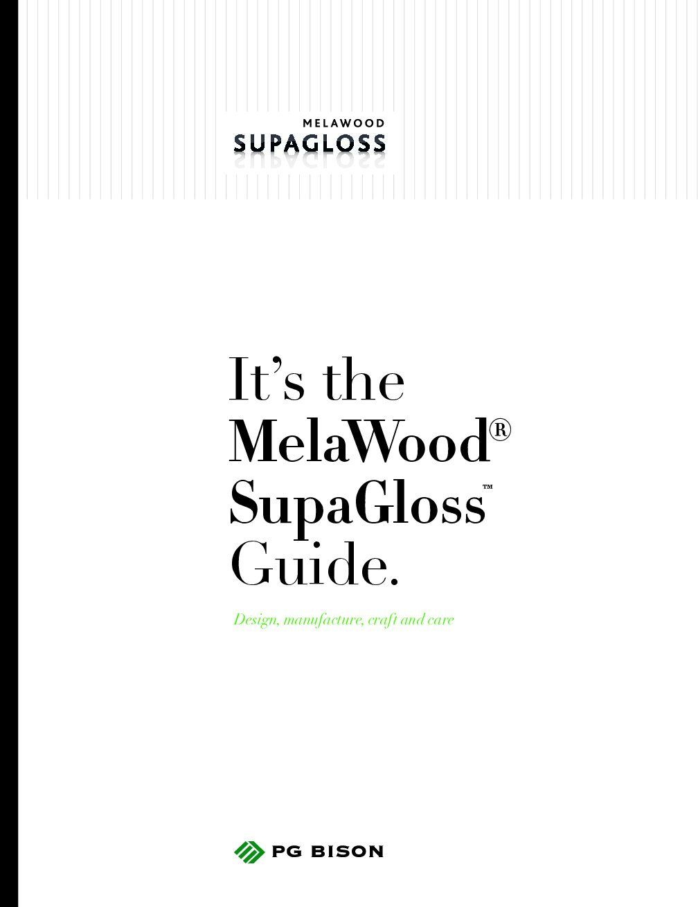 PG Bison – It’s the MelaWood SupaGloss Guide