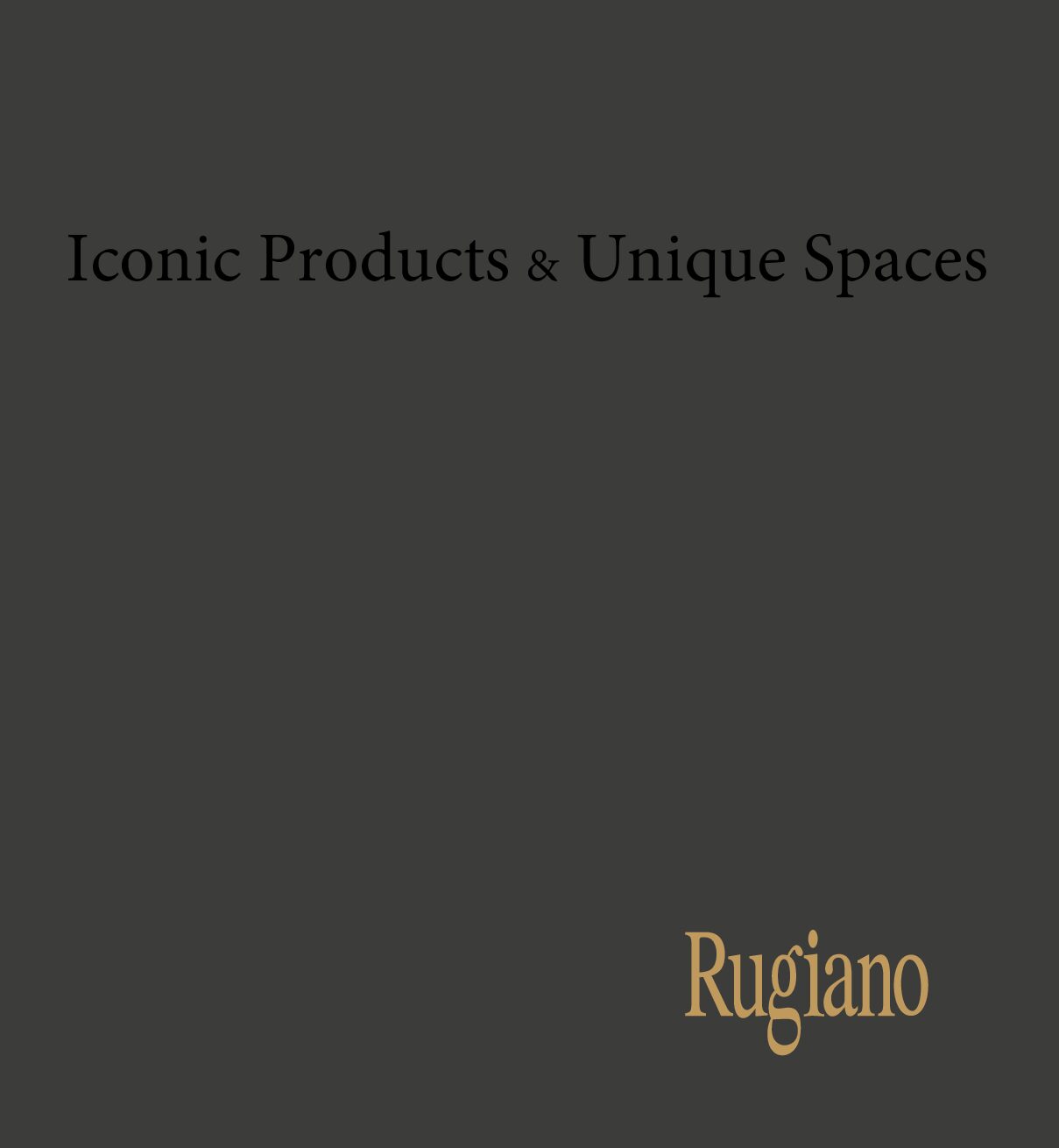 Rugiano – Iconic Products & Unique Spaces