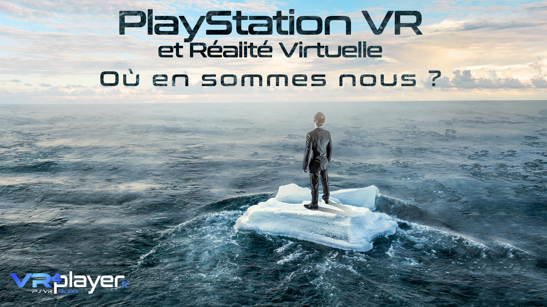 PlayStation VR le cycle du hype VR4player.fr