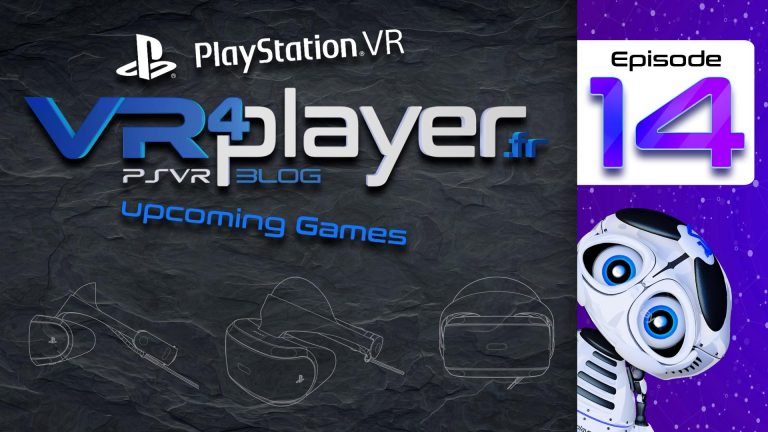 PlayStation VR episode 14 - upcoming games