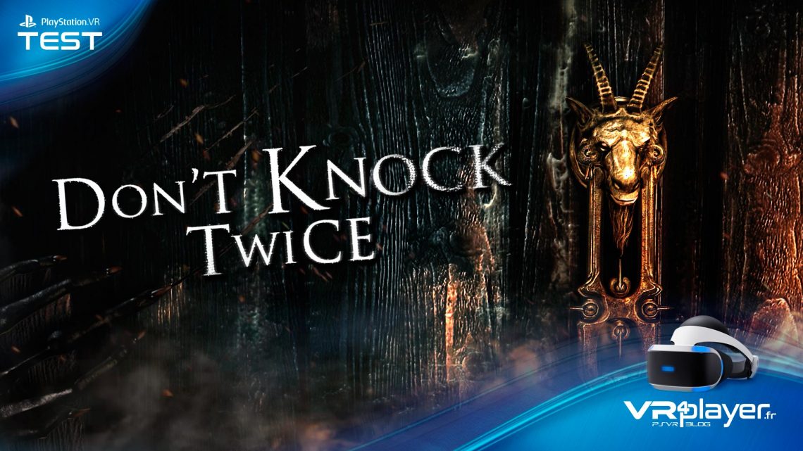 Don't Knock Twice Test Review sur VR4player