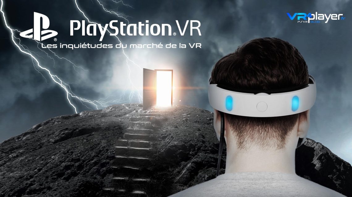 Réalité Virtuelle les inquiétudes du marché VR4Player
