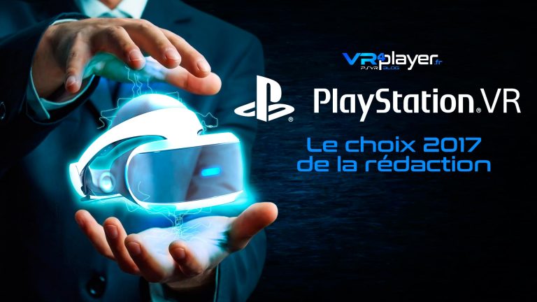 psvr PlayStation VR 2017 Le choix de la rédaction VR4player