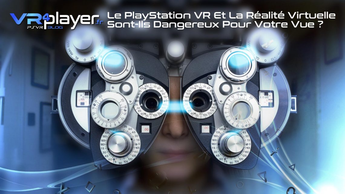réalité virtuelle les dangers sur notre vue ? VR4Player