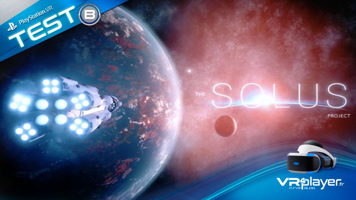 PlayStation VR : The Solus Project, le test review