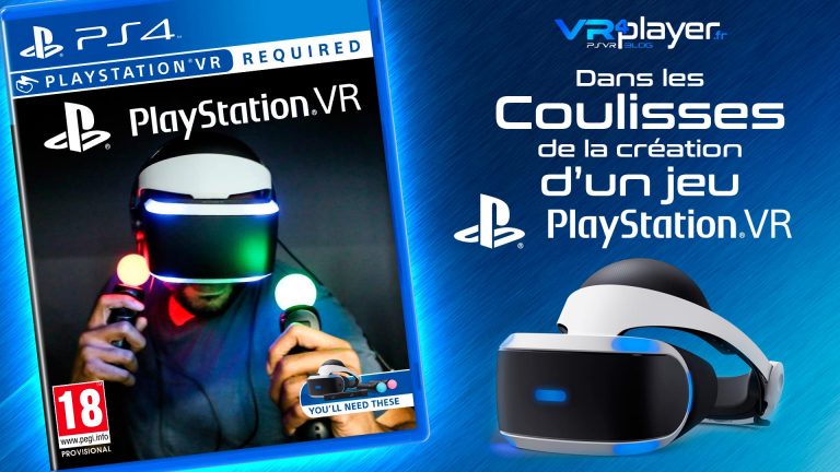 PlayStation VR dans les coulisses de la création d'un jeu PSVR VR4Player