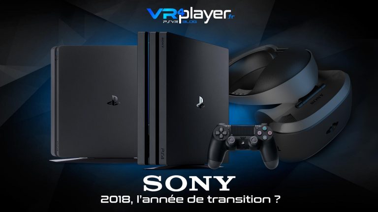 Sony 2018 - année de transition ? VR4player