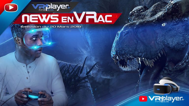 PlayStation VR, Les News en VRac 3 VR4player.fr