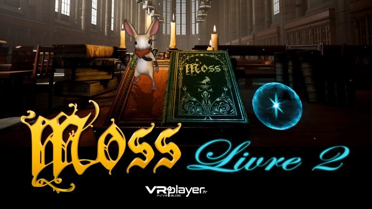 Moss Livre 2 PlayStation VR PSVR VR4player.fr