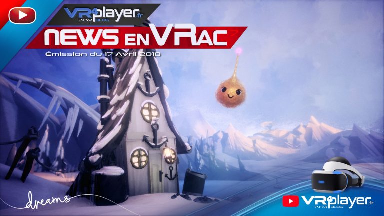 Les News en VRac Émission 7 PlayStation VR PSVR VR4player