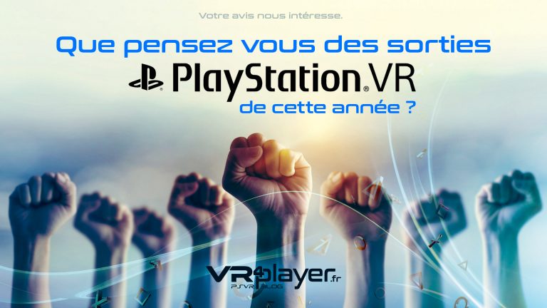 PlayStation VR PSVR que pensez-vous des sorties 2018 ? VR4player