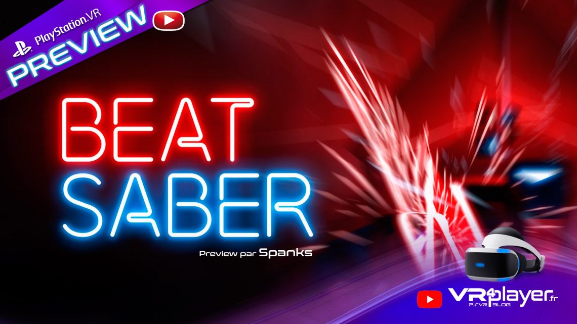 Beat Saber Preview sur PC en attendant la version PlayStation VR VR4Player