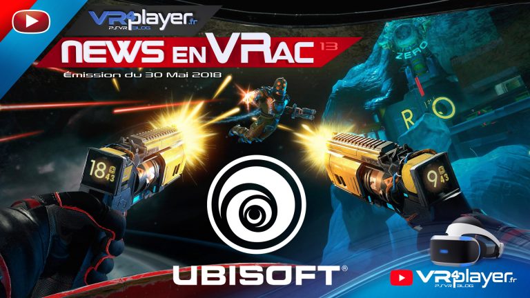 Les news en VRac, PlayStation VR, VR4player Émission 13