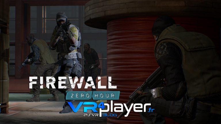 Firewall Zero Hour PSVR vr4player.fr